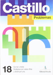 Problemas, 18. Sumar y restar. Multipl. por varias cifras y dividir, AA.VV. - NADAL EDARCA EDITORIAL