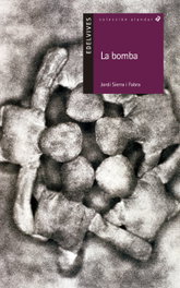 La bomba, Jordi Sierra i Fabra - EDELVIVES