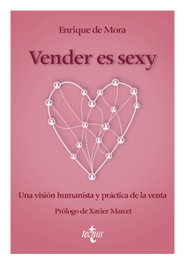 Vender es sexy, Enrique de Mora - TECNOS
