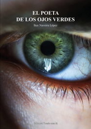 El Poeta de Ojos Verdes, Iker Naveira López - EDITORIAL POESIA ERES TU