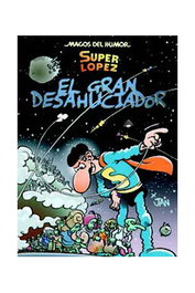 Penguin Random House Grupo Editorial, S.A.U. Magos Humor 161: El Gran Desahuciador (Superlópez) inevitablemente enfrenta una trama de desahucios y extraterrestres