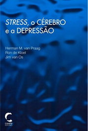 Stress, o Cérebro e a Depressao, Herman M. van Praag - CLIMEPSI EDITORES