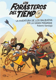 SM, La aventura de los Balbuena en la gran pirámide, Roberto Santiago - SM