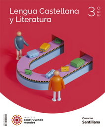 SANTILLANA, 3ESO LENGUA Y LITER CM CANAR ED22 - ANT/(CAN).(22).LENGUA 3ºESO (CONSTRUYENDO MUNDOS) *CANARIAS