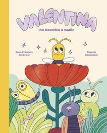 EDELVIVES, Valentina no necesita a nadie - Álbumes ilustrados