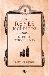 La reina estrangulada, Maurice Druon - B DE BOLSILLO