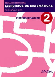 ANAYA EJERCICIOS MATEMATICAS 2-2ºESO.(PROPORCIONALIDAD)