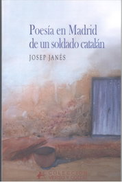 Poesía en Madrid de un soldado catalán, Josep Janés - Editorial Adarve