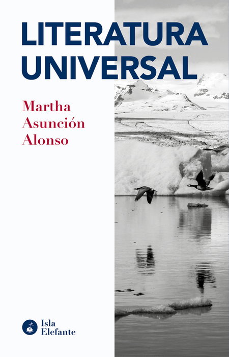 Literatura universal, Alonso Moreno, Martha Asunción - ISLA ELEFANTE
