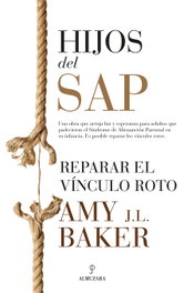 ALMUZARA EDITORIAL, HIJOS DEL SAP: REPARA EL VINCULO ROTO, Amy Baker