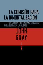 La comisión para la inmortalización, John Gray - SEXTO PISO