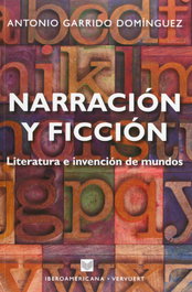 Narración y ficción, Antonio Garrido Dominguez - IBEROAMERICANA - VERVUERT