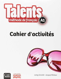 CLE-ANAYA TALENTS CAHIER D'ACTIVITES A1, VV.AA. - CLE-ANAYA