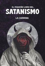 El pequeño libro del satanismo, La Carmina - MELUSINA EDITORIAL
