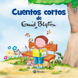 BRUÑO, Cuentos cortos de Enid Blyton - Enid Blyton