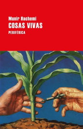 Cosas Vivas, Munir Hachemi - PERIFERICA EDITORIAL