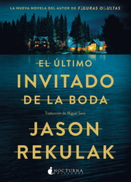 El último invitado de la boda, Jason Rekulak - NOCTURNA EDICIONES