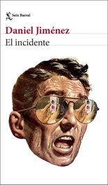 El incidente, Daniel Jiménez - SEIX BARRAL EDICIONES
