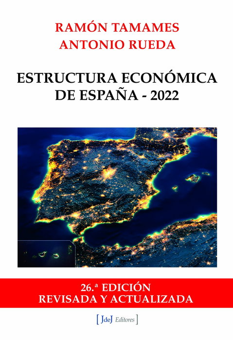 Estructura Económica de España - 2022, Ramón Tamames - J DE J EDITORES