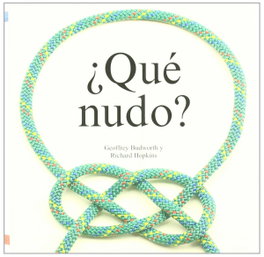 ¿Qué nudo?, Geoffrey Budworth / Richard Hopkins - LISMA EDICIONES