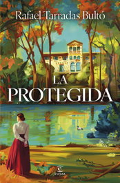 La protegida, Rafael Tarradas Bultó - ESPASA CALPE