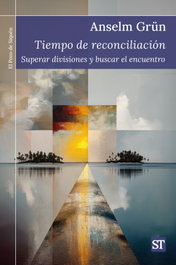 Tiempo de reconciliación, Anselm Grün - SALTERRAE