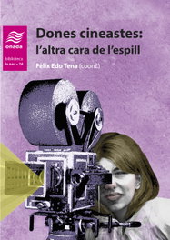 Dones cineastes: l'altra cara de l'espill, Felix Edo Tena - ONADA EDICIONS