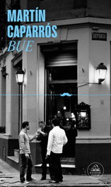 BUE, Martín Caparrós - RANDOM HOUSE