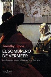 El sombrero de Vermeer, Timothy Brook - TUSQUETS