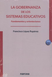 NARCEA, La gobernanza de los sistemas educativos, Francisco López Rupérez - NARCEA