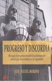 Progreso y Discordia, José Miguel Moreno - Editorial Adarve