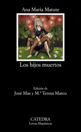 Los hijos muertos, Ana María Matute - CATEDRA