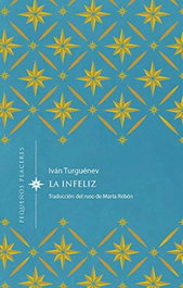La infeliz, Iván Turguénev - INVISIBLES EDICIONES