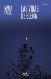 Las vidas de Elena, María Fasce - ALMADIA
