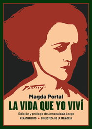 La vida que yo viví, Magda Portal - RENACIMIENTO EDITORIAL