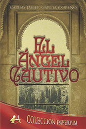El ángel cautivo, Carlos Javier García Moreno - EDITORIAL ADARVE