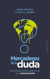 Mercaderes de la duda, Naomi Oreskes y Erik M. Conway - CAPITAN SWING LIBROS