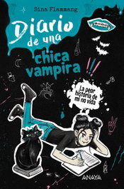 ANAYA, Diario de una chica vampira. ¡La peor historia de mi no vida! - ANAYA