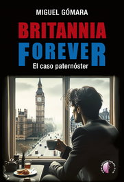 Britannia forever. El caso del paternóster, Miguel Gómara Los Arcos - BETA III MILENIO