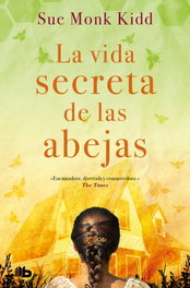 La vida secreta de las abejas, Sue Monk Kidd - B DE BOLSILLO