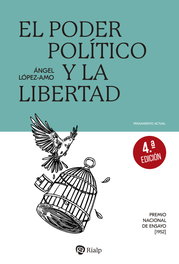 El poder politico y la libertad, Angel Lopez Amo - RIALP