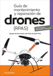 Paraninfo, Guía de mantenimiento y reparación de drones (RPAS) - Paraninfo
