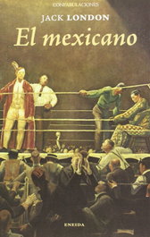 El mexicano, Jack London - ENEIDA
