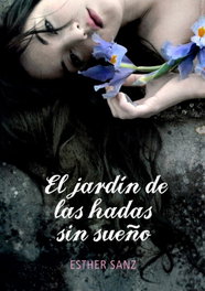 El jardín de las hadas sin sueño, Esther Sanz - MONTENA