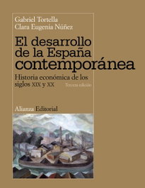 ALIANZA, Desarrollo España Contemporánea - Gabriel Tortella; Clara Eugenia Núñez