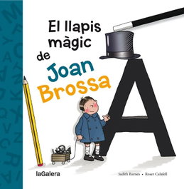 LA GALERA, EL LLAPIS MÁGIC DE JOAN BROSSA