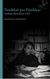 FRAGMENTA, PANIKKAR PER PANIKKAR, Ramon Panikkar - FRAGMENTA