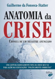 Anatomia da Crise, Guilherme da Fonseca-Statter - Zefiro Edições