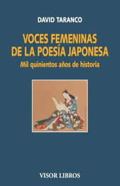 VISOR EDITORIAL, Voces femeninas de la poesía japonesa, David Taranco - VISOR EDITORIAL