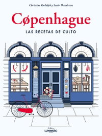 LUNWERG EDITORES, COPENHAGUE: RECETAS DE CULTO - Christine Rudolph; Susie Theodorou